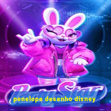 penelope desenho disney